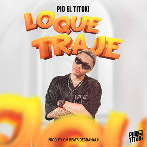 Lo Que Traje (Explicit)