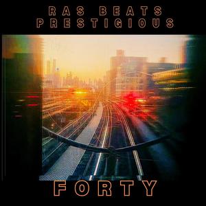 Forty (feat. Prestigious) (Explicit)