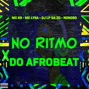 No Ritmo do Afrobeat (Explicit)