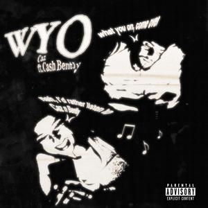 Wyo(feat. Cashbently) (Explicit)