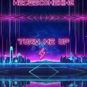 Turn Me Up