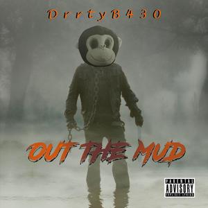 Out The Mud (Explicit)