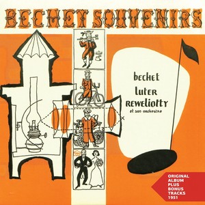 Bechet Souvenirs (Original Album Plus Bonus Tracks 1951)