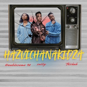 Hazvichanakidza (feat. Solly & Tasha)