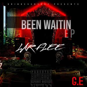 Been Waitin (Explicit)