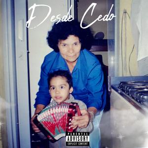 Desde cedo (Explicit)