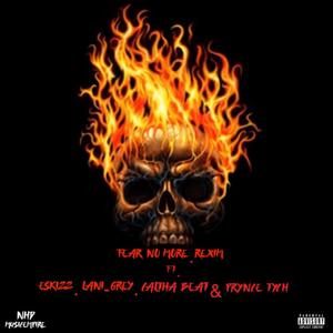 Fear no more. Remix(feat. Eskizz, Lani-Grey, Caltha beats & Prynce Tych) (Remix|Explicit)