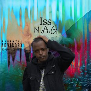 Iss N.A.G(feat. Mac 11) (Explicit)