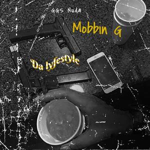 Mobbin G Da lyfestyle (Explicit)