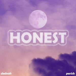 Honest(feat. Perish)