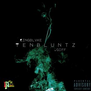 T E N B L U N T Z (feat. .giff) [Explicit]