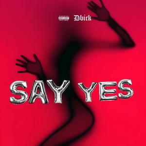 Say yes (Explicit)