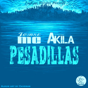 Pesadillas (feat. El Poeta Urbano Akila) (feat. El Poeta Urbano Akila)