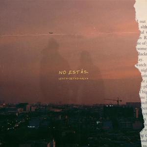 NO ESTÁS (Explicit)