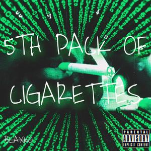 5th pack of cigarettes (Explicit)