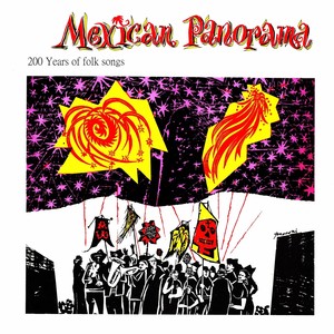 Mexican Panorama, 200 years of folk songs