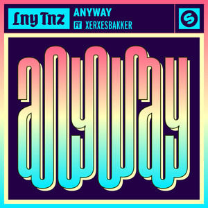 Anyway (feat. XERXESBAKKER) [Explicit]