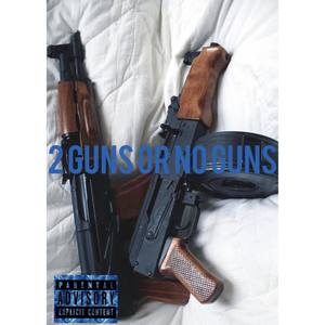 2 Guns Or No Guns