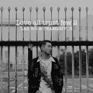 Love all trust few 2 (Explicit)