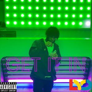 Get It In (Explicit)