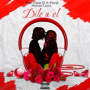 Dile a el (feat. Michael Lazzo)
