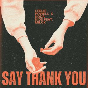 Say Thank You (feat. MILCK)