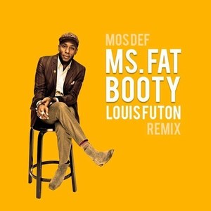 Ms. Fat Booty (Louis Futon Remix)