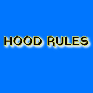 Hood Rules