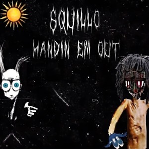 Handin Em Out (feat. squillo & cihydraaa) [Explicit]