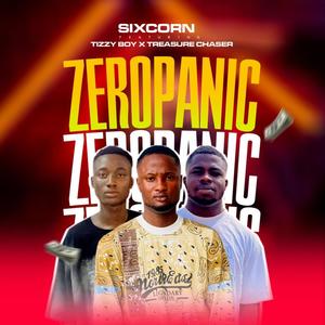 Zero Panic (feat. Sixcorn & Tizzy Boy)