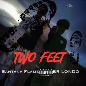 Two Feet(feat. SantanaFlame) (Explicit)