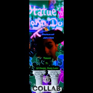 Statue of John Doe(feat. Lil Chop & Yung Lone) (Explicit)