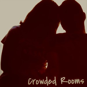 Crowded Rooms (feat. Scott DeCoste)