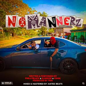 No Mannerz (feat. Slimkidd & Cham) [Explicit]