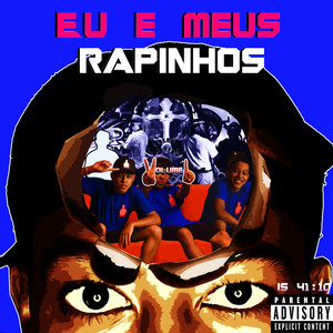 Eu e Meus Rapinhos (Explicit)