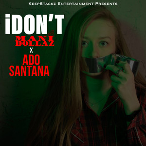 I Don't (Explicit)