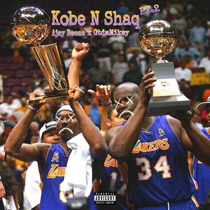 Kobe and Shaq, Pt. 2 (feat. Ajay Beema) (Explicit)