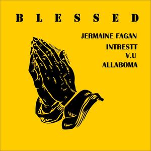 Blessed (feat. Intrestt, V.U & Allaboma)