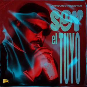 SOY EL TUYO (Explicit)