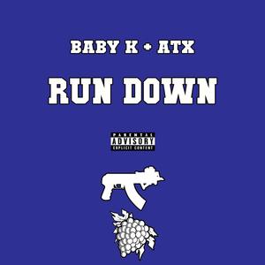 Run Down(feat. ATX) (Explicit)