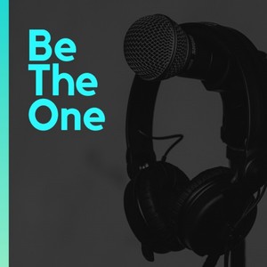 Be the One