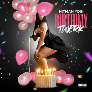 Birthday Twerk (Explicit)