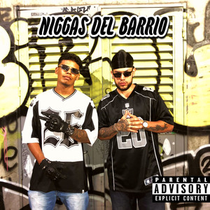 NIGGAS DEL BARRIO (Explicit)