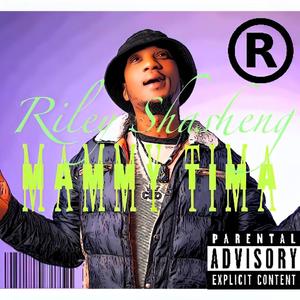 Shengerz music - Riley Shasheng - Mammy Tima
