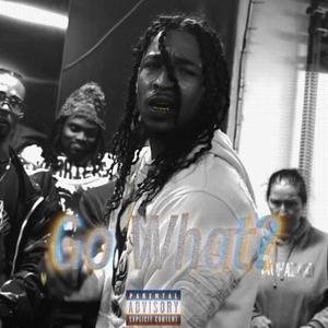 Go What? (Explicit)