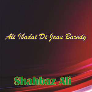 Ali Ibadat Di Jaan Barndy (Live)