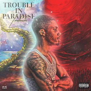 Trouble in Paradise (Explicit)