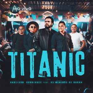 Titanic (feat. Os Meninos de Barão) (Ao Vivo)