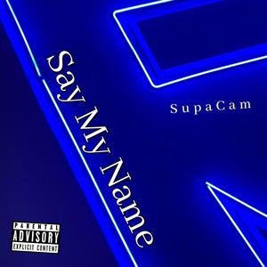 Say My Name (Explicit)