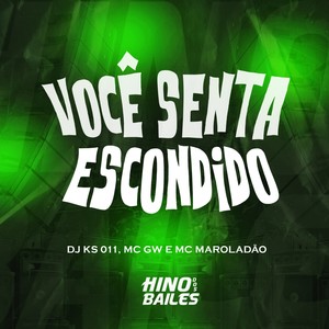 Você Senta Escondido (Explicit)